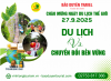 CHÀO MỪNG NGÀY DU LỊCH THẾ GIỚI 2025: DU LỊCH VÀ CHUYỂN ĐỔI BỀN VỮNG